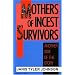 Mothers of Incest Survivors: Another Side of the Story