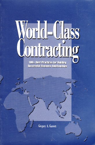 World-class Contracting: 100+ Best Practices For Building Successful Business Relationships