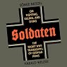Soldaten: On Fighting, Killing, and Dying