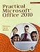 Practical Microsoft Office 2010 (Microsoft Office 2010 Print Solutions)