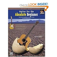 Guitar for the Absolute Beginner, Book 1 (Book and DVD)
