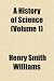 A History of Science (Volume 1)