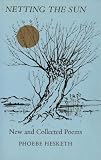 Netting the Sun: New and Collected Poems
