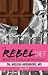 The Rebel Diet: Break the Rules, Lose the Weight
