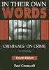 In Their Own Words: Criminals on Crime