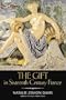 The Gift in Sixteenth-Century France (The Curti Lectures)