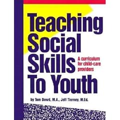 Teaching Social Skills to Youth: A Curriculum for Child-care Providers