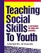 Teaching Social Skills to Youth: A Curriculum for Child-care Providers