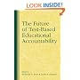 The Future of Test-Based Educational Accountability