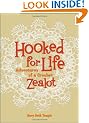Hooked for Life: Adventures of a Crochet Zealot