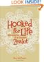 Hooked for Life: Adventures of a Crochet Zealot