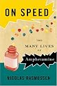 On Speed: The Many Lives of Amphetamine