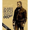 James Bond the Secret World of 007