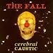 Cerebral Caustic
