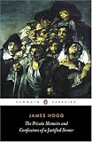 The Private Memoirs and Confessions of a Justified Sinner (Penguin Classics)
