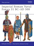 Imperial Roman Naval Forces 31 BC-AD 500 (Men-at-Arms)