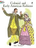 Colonial and Early American Fashions (Dover Fashion Coloring Book)