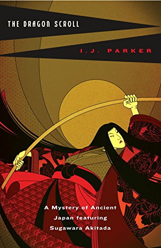 The Dragon Scroll: A Mystery of Ancient Japan Featuring Sugawara Akitada