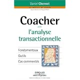 Coacher avec l'analyse transactionnellepar Daniel Chernet