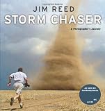 Storm Chaser: A Photographers Journey