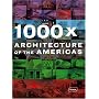 1000 x Architecture of the Americas
