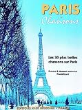 Produkt-Bild: Paris Ses Chansons  les 30 Plus Belles Chansons Sur Paris. Songbuch