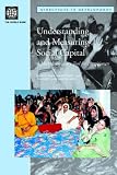 Understanding and Measuring Social Capital: A Multi-Disciplinary Tool for Practitioners (Directions in Development)