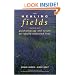 The Healing Fields: Working with Psychotherapy and Nature to Rebuild Shattered Lives
