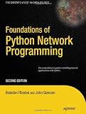 Foundations of Python Network Programming: The Comprehensive Guide to Building Network Applications with Python 3 2nd Edition (Books for Professionals by Professionals)