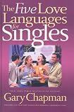 The Five Love Languages for Singles (Chapman, Gary)