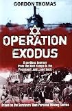 Operation Exodus: A perilous journey from the Nazi death camps to the Promised Land