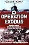 Operation Exodus: A perilous journey from the Nazi death camps to the Promised Land