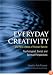 Everyday Creativity and New Views of Human Nature: Psychological, Social, and Spiritual Perspectives