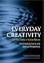 Everyday Creativity and New Views of Human Nature: Psychological, Social and Spiritual Perspectives