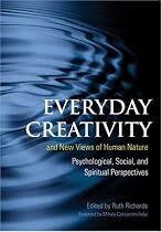 Everyday Creativity and New Views of Human Nature: Psychological, Social, and Spiritual Perspectives