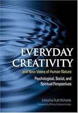 Everyday Creativity and New Views of Human Nature: Psychological, Social, and Spiritual Perspectives