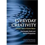 Everyday Creativity and New Views of Human Nature: Psychological, Social, and Spiritual Perspectives book cover