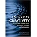 Everyday Creativity and New Views of Human Nature: Psychological, Social and Spiritual Perspectives