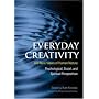 Everyday Creativity and New Views of Human Nature: Psychological, Social, and Spiritual Perspectives
