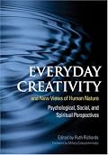 Everyday Creativity and New Views of Human Nature: Psychological, Social, and Spiritual Perspectives