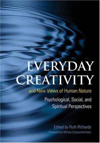everyday creativity and new views of human nature psychological social and spiritual perspectives