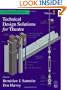 Technical Design Solutions for Theatre: The Technical Brief Collection Volume 2