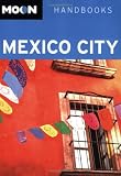 Moon Mexico City (Moon Handbooks)