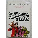On Playing The Flute by Johann Joachim Quantz