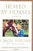 Healed by Horses: A Memoir