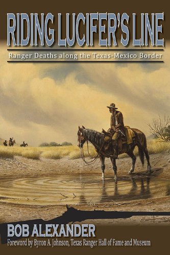 Riding Lucifer's Line: Ranger Deaths along the Texas-Mexico Border (Frances B. Vick Series)