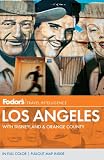 Fodor s Los Angeles, 25th Edition: with Disneyland and Orange County (Full-color Travel Guide)