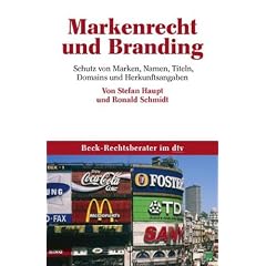 Markenrecht und Branding: Schutz von Marken, Namen, Titeln, Domains und Herkunftsangaben