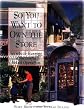 So You Want To Own The Store : Secrets to Running a Successful Retail Operation