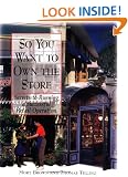 So You Want To Own The Store: Secrets to Running a Successful Retail Operation